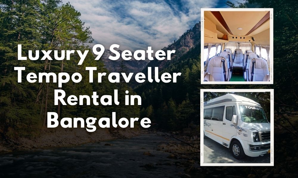 Luxury 9 Seater Tempo Traveller Rental in Bangalore